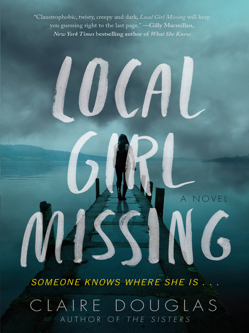Title details for Local Girl Missing by Claire Douglas - Wait list